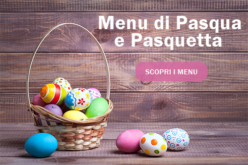 ONLINE I MENU DI PASQUA E PASQUETTA 2021