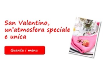 PER SAN VALENTINO, MENU SPECIALI NEI RISTORANTI DI