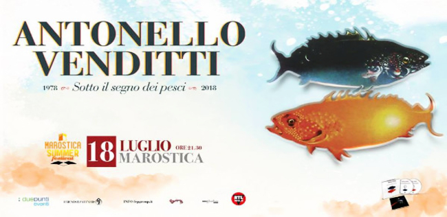 MAROSTICA SUMMER FESTIVAL - ANTONELLO VENDITTI