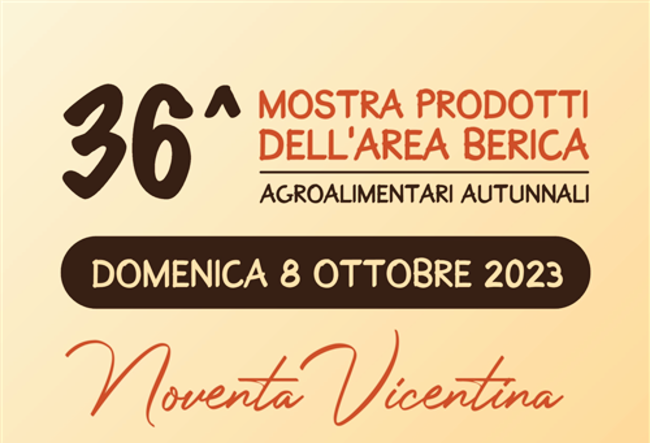 36° MOSTRA DEI PRODOTTI AGROALIMENTARI AUTUNNALI DELL'AREA BERICA