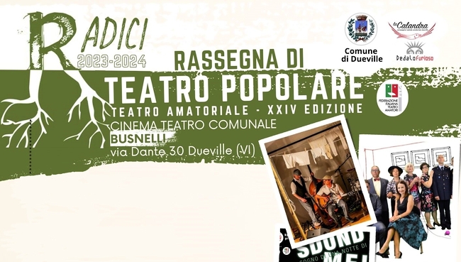 RADICI 2023/2024 - RASSEGNA DI TEATRO POPOLARE AMATORIALE