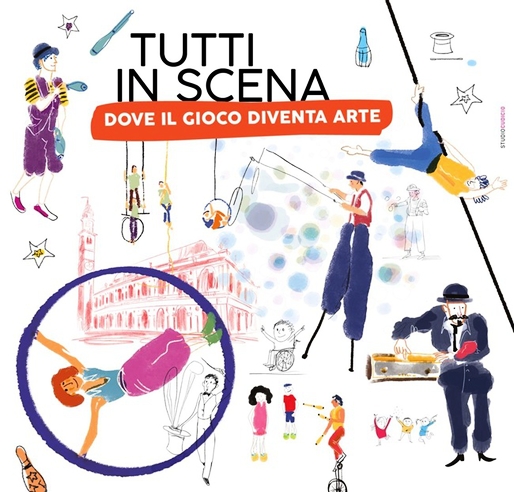 TUTTI IN SCENA. DOVE IL GIOCO DIVENTA ARTE